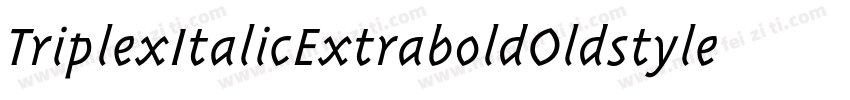 TriplexItalicExtraboldOldstyle Italic字体转换